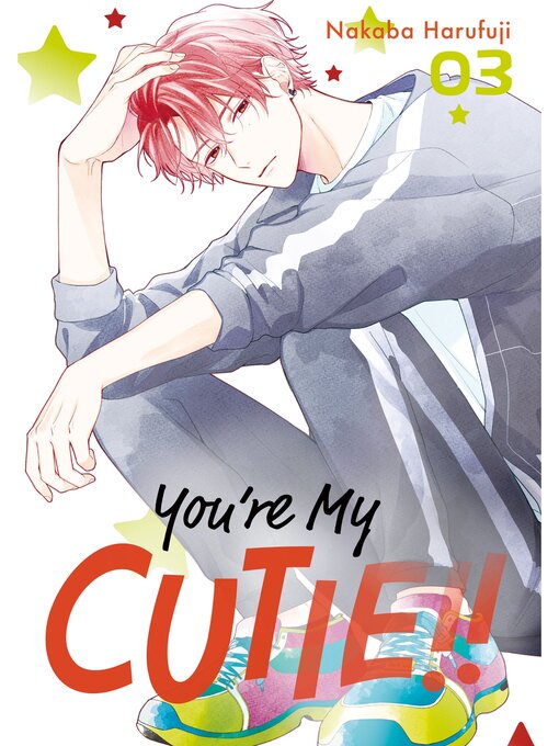 Title details for You're My Cutie, Volume 3 by Nakaba Harufuji - Available